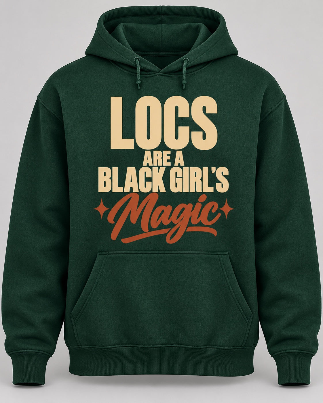 Locs Are a Black Girl's Magic Hoodie in forest green